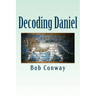 Decoding Daniel: Verse-by-Verse Commentary