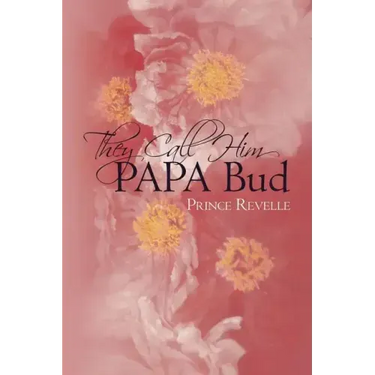 They Call Him Papa Bud
