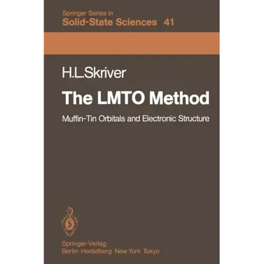 The Lmto Method: Muffin-Tin Orbitals and Electronic Structure