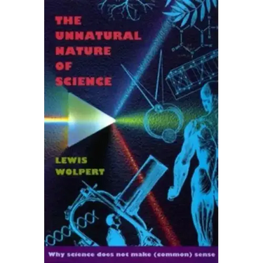 The Unnatural Nature of Science