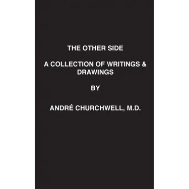 The Other Side: A Collection of Writings and Drawings