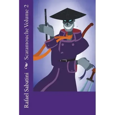 Scaramouche Volume 2
