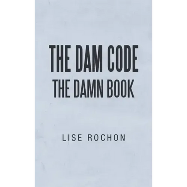 The Dam Code: The Damn Book