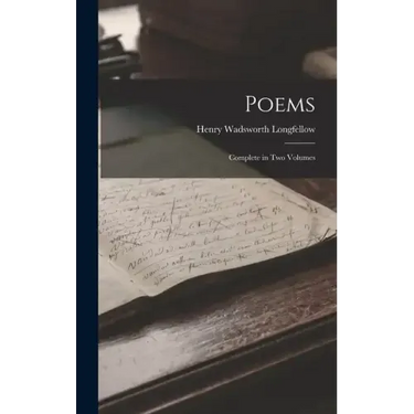 Poems: Complete in two Volumes