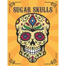 Sugar Skulls: Día de Los Muertos Adult Coloring Book Stress Relief