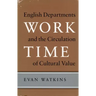 Work Time: English Departments and the Circulation of Cultural Value