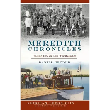 Meredith Chronicles: Passing Time on Lake Winnipesaukee