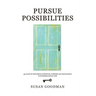 Pursue Possibilites