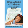 How to Write a 5th Grade (or any other grade) Essay