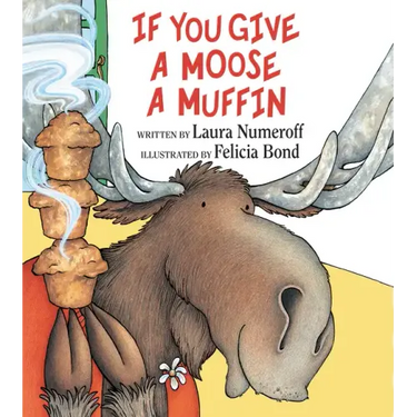 If You Give a Moose a Muffin