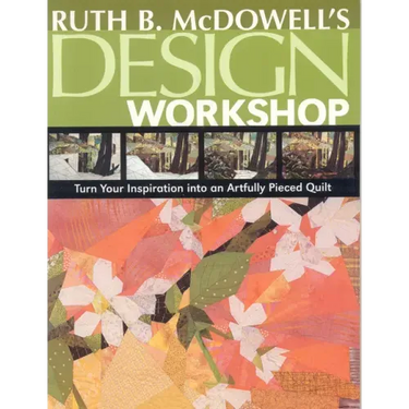 Ruth B. McDowell's Design Workshop - Print-On-Demand Edition