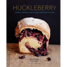 Huckleberry: Stories, Secrets, and Recipes from Our Kitchen