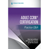 Adult Ccrn(r) Certification Practice Q&A