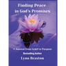 Finding Peace in God's Promises: A Journal from Grief to Purpose