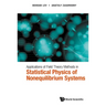 Appln Field Theory Methods Statistical Phy Nonequilibriu Sys