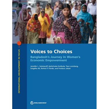 Voices to Choices: Bangladesh's Journey in Women's Economic Empowerment