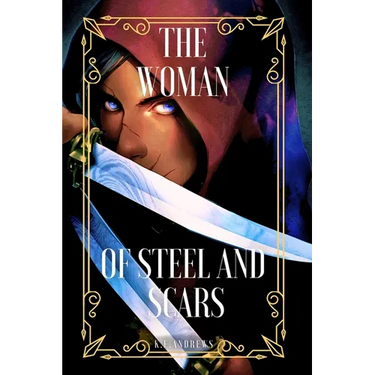 The Woman of Steel and Scars