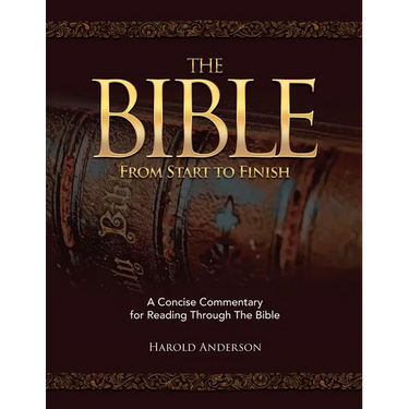 The Bible from Start to Finish: A Concise Commentary for Reading Through the Bible