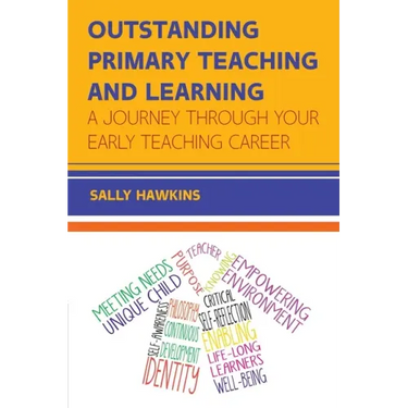 Outstanding Primary Teaching and Learning: A journey through your early teaching career