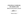 Colonial Families of Maryland: Bound and Determined to Succeed