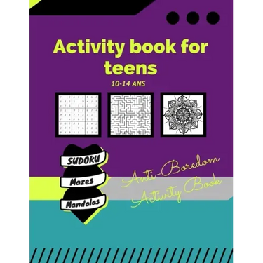 Activity book for teens 10-14 years /Anti-Boredom Activity Book/ sudoku/ mazes/ mandalas: Anti-Boredom Activity Book/ sudoku/ mazes/ mandalas