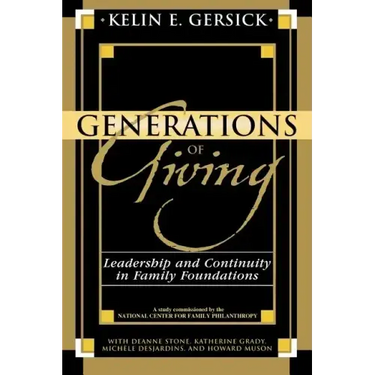 Generations of Giving: Leadership and Continuity in Family Foundations
