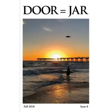 DOOR = JAR Issue 8: Fall 2018: Door Is A Jar Literary Magazine
