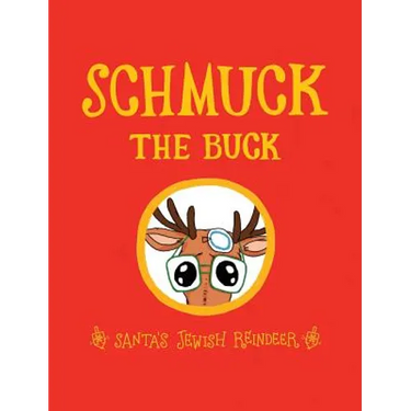 Schmuck the Buck: Santa's Jewish Reindeer