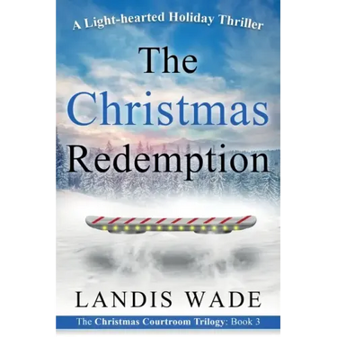 The Christmas Redemption: A Courtroom Adventure