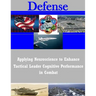 Applying Neuroscience to Enhance Tactical Leader Cognitive Performance in Combat