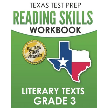 TEXAS TEST PREP Reading Skills Workbook Literary Texts Grade 3: Preparation for the STAAR Reading Tests