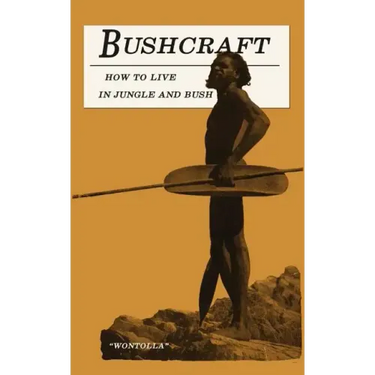 Bushcraft - How to Live in Jungle and Bush