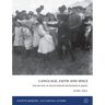 Language, Faith and Space: The Decline of Francophone Methodism in Jersey 1900-1950