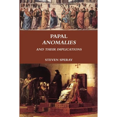 Papal Anomalies and Their Implications