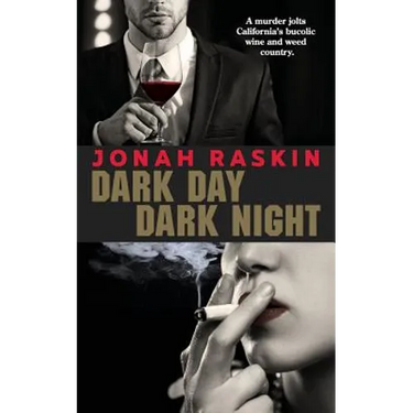 Dark Day, Dark Night: A Marijuana Murder Mystery