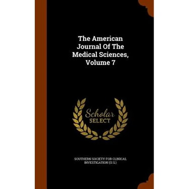 The American Journal Of The Medical Sciences, Volume 7