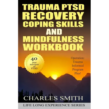 Trauma PTSD Recovery Coping Skills and Mindfulness Workbook (Black & White version): Operation T.I.P.P. (Trauma Informed Program Plus)