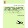 Life with the Esquimaux: the narrative of Captain C. F. H. from the 29th May, 1860, to the 13th Sept., 1862. With the discovery of relics of Fr