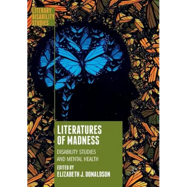 Literatures of Madness: Disability Studies and Mental Health