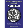 Asherah: History's Vanquished Goddess