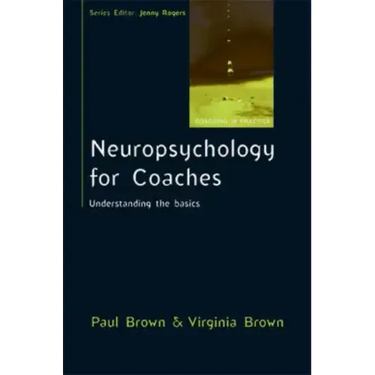 Neuropsychology for Coaches: Understanding the Basics
