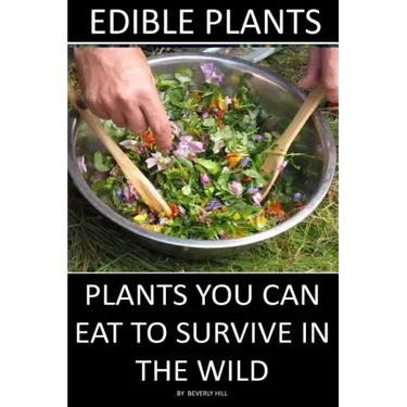 Edible Plants: Plants You Can Eat To Survive In the Wild