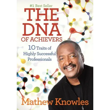 The DNA of Achievers: 10 Traits of Highly Successful Professionals
