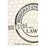 Immigration Outside the Law