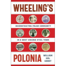 Wheeling's Polonia: Reconstructing Polish Community in a West Virginia Steel Town