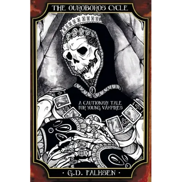 The Ouroboros Cycle, Book 2: A Cautionary Tale for Young Vampires