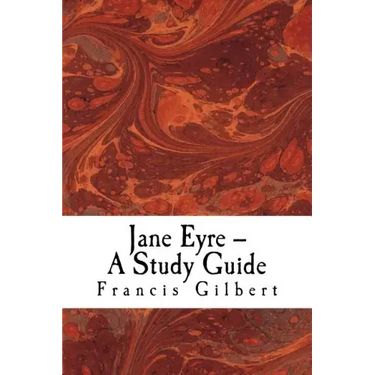 Jane Eyre -- A Study Guide