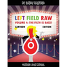 Left Field Raw Volume 4: the Filth Is Back!