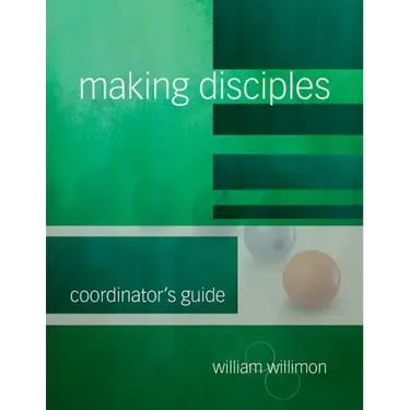 Making Disciples: Coordinator's Guide