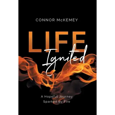 Life Ignited: A Hopeful Journey, Sparked by Fire